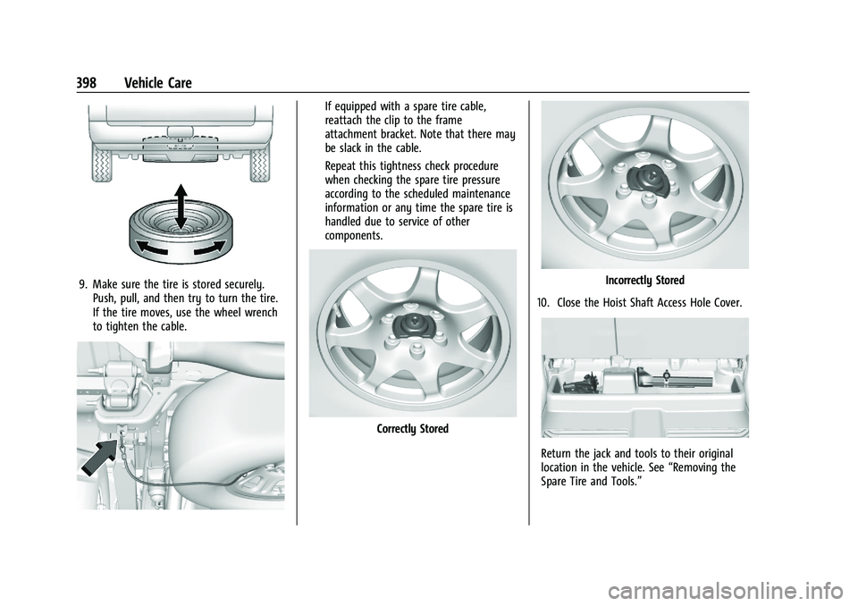 CHEVROLET SILVERADO 1500 2023  Owners Manual Chevrolet Silverado 1500 Owner Manual (GMNA-Localizing-U.S./Canada/
Mexico/Paraguay-16515119) - 2023 - CRC - 6/2/22
398 Vehicle Care
9. Make sure the tire is stored securely.Push, pull, and then try t