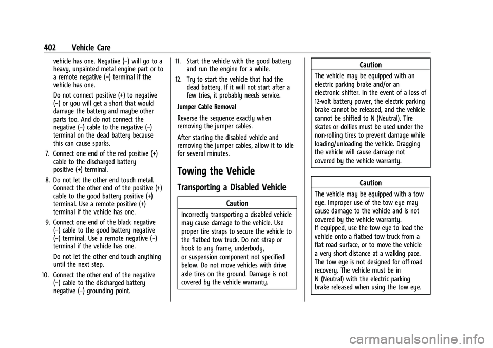CHEVROLET SILVERADO 1500 2023 Owners Manual Chevrolet Silverado 1500 Owner Manual (GMNA-Localizing-U.S./Canada/
Mexico/Paraguay-16515119) - 2023 - CRC - 6/2/22
402 Vehicle Care
vehicle has one. Negative (−) will go to a
heavy, unpainted metal CHEVROLET SILVERADO 1500 2023 Owners Manual Chevrolet Silverado 1500 Owner Manual (GMNA-Localizing-U.S./Canada/
Mexico/Paraguay-16515119) - 2023 - CRC - 6/2/22
402 Vehicle Care
vehicle has one. Negative (−) will go to a
heavy, unpainted metal