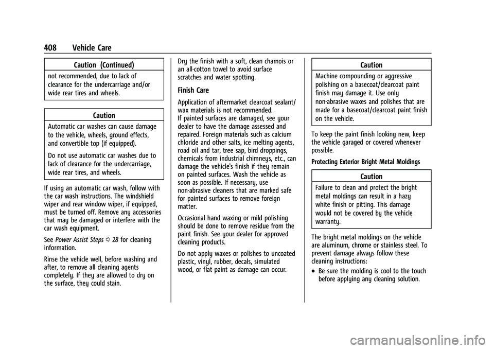 CHEVROLET SILVERADO 1500 2023  Owners Manual Chevrolet Silverado 1500 Owner Manual (GMNA-Localizing-U.S./Canada/
Mexico/Paraguay-16515119) - 2023 - CRC - 6/2/22
408 Vehicle Care
Caution (Continued)
not recommended, due to lack of
clearance for t