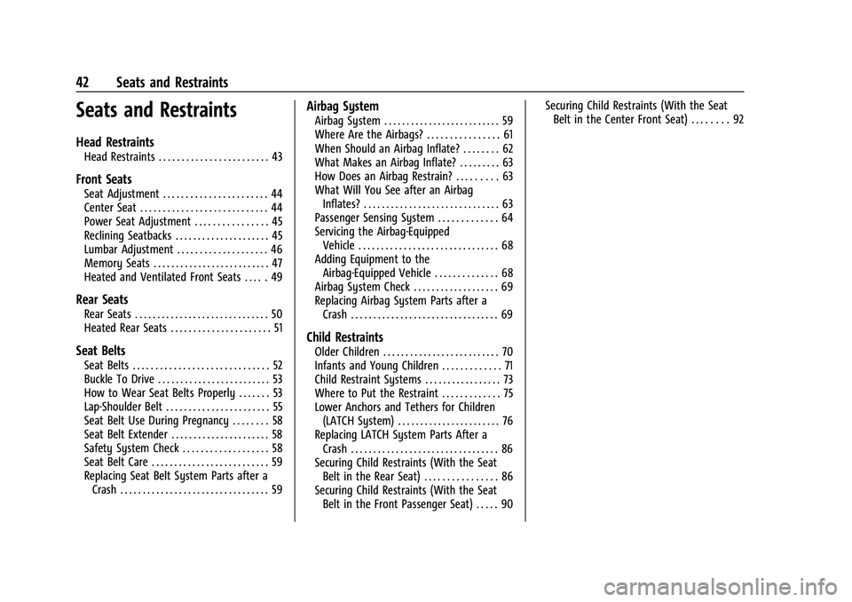 CHEVROLET SILVERADO 1500 2023 Service Manual Chevrolet Silverado 1500 Owner Manual (GMNA-Localizing-U.S./Canada/
Mexico/Paraguay-16515119) - 2023 - CRC - 6/2/22
42 Seats and Restraints
Seats and Restraints
Head Restraints
Head Restraints . . . .