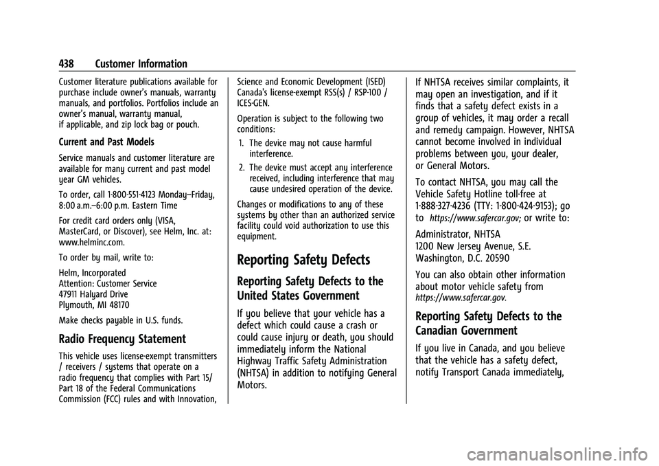 CHEVROLET SILVERADO 1500 2023 Owners Manual Chevrolet Silverado 1500 Owner Manual (GMNA-Localizing-U.S./Canada/
Mexico/Paraguay-16515119) - 2023 - CRC - 6/2/22
438 Customer Information
Customer literature publications available for
purchase inc CHEVROLET SILVERADO 1500 2023 Owners Manual Chevrolet Silverado 1500 Owner Manual (GMNA-Localizing-U.S./Canada/
Mexico/Paraguay-16515119) - 2023 - CRC - 6/2/22
438 Customer Information
Customer literature publications available for
purchase inc