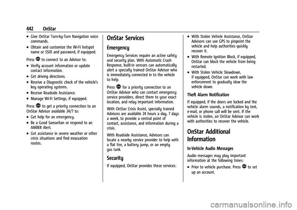 CHEVROLET SILVERADO 1500 2023  Owners Manual Chevrolet Silverado 1500 Owner Manual (GMNA-Localizing-U.S./Canada/
Mexico/Paraguay-16515119) - 2023 - CRC - 6/2/22
442 OnStar
.Give OnStar Turn-by-Turn Navigation voice
commands.
.Obtain and customiz