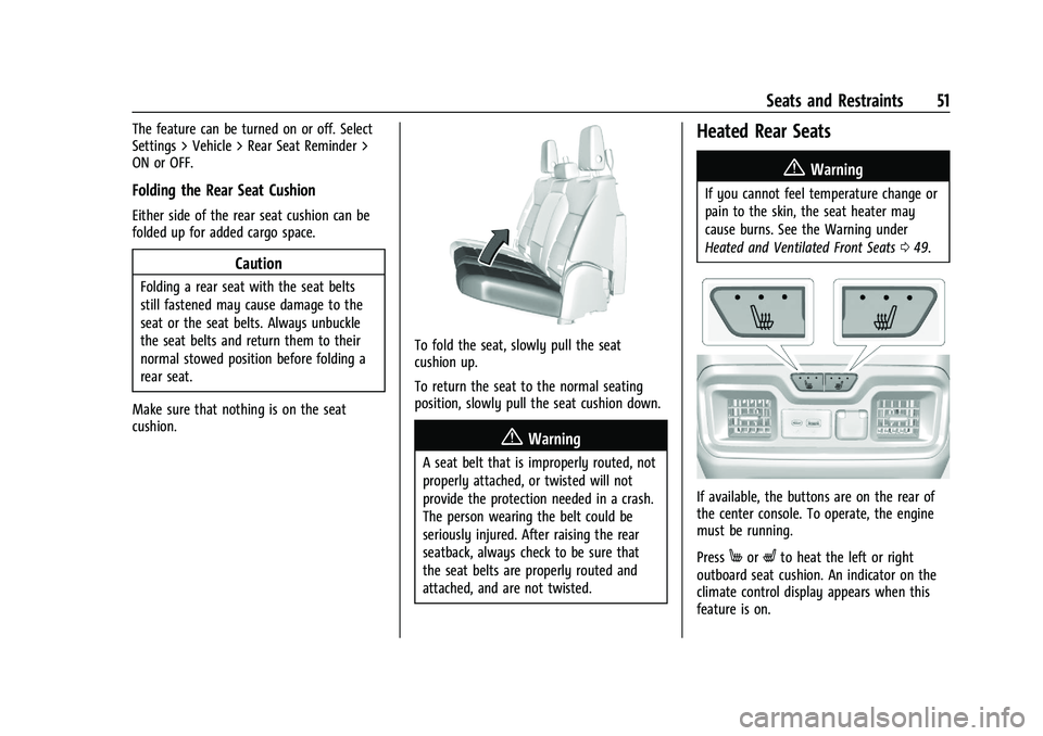 CHEVROLET SILVERADO 1500 2023 Workshop Manual Chevrolet Silverado 1500 Owner Manual (GMNA-Localizing-U.S./Canada/
Mexico/Paraguay-16515119) - 2023 - CRC - 6/2/22
Seats and Restraints 51
The feature can be turned on or off. Select
Settings > Vehic CHEVROLET SILVERADO 1500 2023 Workshop Manual Chevrolet Silverado 1500 Owner Manual (GMNA-Localizing-U.S./Canada/
Mexico/Paraguay-16515119) - 2023 - CRC - 6/2/22
Seats and Restraints 51
The feature can be turned on or off. Select
Settings > Vehic