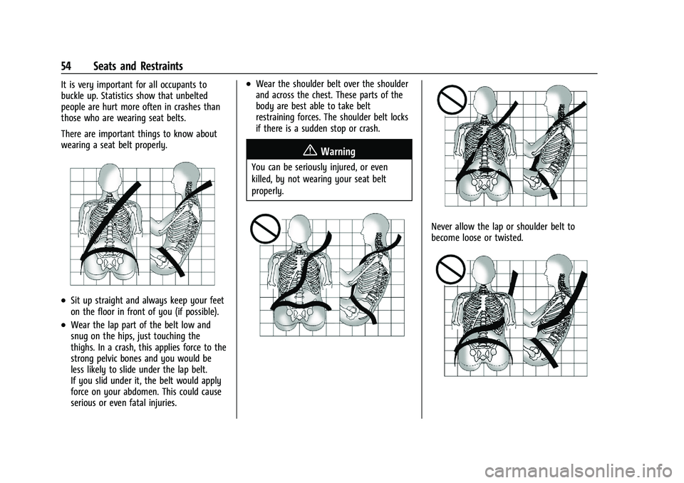 CHEVROLET SILVERADO 1500 2023 Workshop Manual Chevrolet Silverado 1500 Owner Manual (GMNA-Localizing-U.S./Canada/
Mexico/Paraguay-16515119) - 2023 - CRC - 6/2/22
54 Seats and Restraints
It is very important for all occupants to
buckle up. Statist CHEVROLET SILVERADO 1500 2023 Workshop Manual Chevrolet Silverado 1500 Owner Manual (GMNA-Localizing-U.S./Canada/
Mexico/Paraguay-16515119) - 2023 - CRC - 6/2/22
54 Seats and Restraints
It is very important for all occupants to
buckle up. Statist