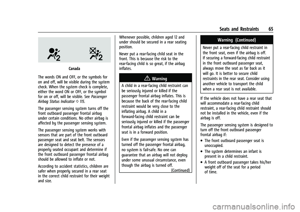 CHEVROLET SILVERADO 1500 2023 Repair Manual Chevrolet Silverado 1500 Owner Manual (GMNA-Localizing-U.S./Canada/
Mexico/Paraguay-16515119) - 2023 - CRC - 6/2/22
Seats and Restraints 65
Canada
The words ON and OFF, or the symbols for
on and off, 