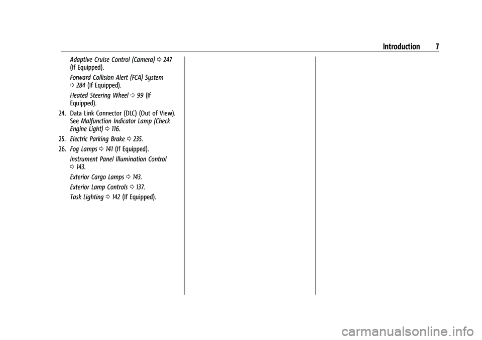 CHEVROLET SILVERADO 1500 2023  Owners Manual Chevrolet Silverado 1500 Owner Manual (GMNA-Localizing-U.S./Canada/
Mexico/Paraguay-16515119) - 2023 - CRC - 6/2/22
Introduction 7
Adaptive Cruise Control (Camera)0247
(If Equipped).
Forward Collision