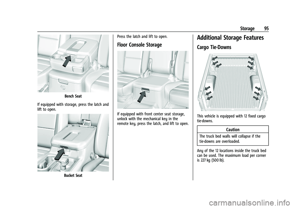 CHEVROLET SILVERADO 1500 2023 Owners Manual Chevrolet Silverado 1500 Owner Manual (GMNA-Localizing-U.S./Canada/
Mexico/Paraguay-16515119) - 2023 - CRC - 6/2/22
Storage 95
Bench Seat
If equipped with storage, press the latch and
lift to open.
Bu CHEVROLET SILVERADO 1500 2023 Owners Manual Chevrolet Silverado 1500 Owner Manual (GMNA-Localizing-U.S./Canada/
Mexico/Paraguay-16515119) - 2023 - CRC - 6/2/22
Storage 95
Bench Seat
If equipped with storage, press the latch and
lift to open.
Bu