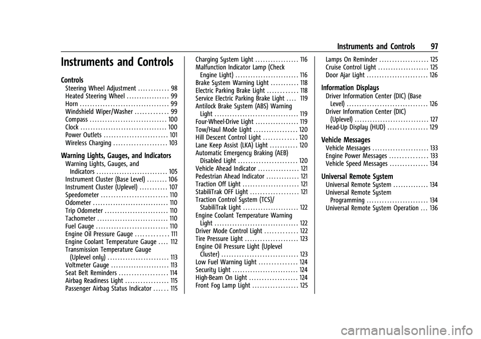 CHEVROLET SILVERADO 1500 2023 Owners Manual Chevrolet Silverado 1500 Owner Manual (GMNA-Localizing-U.S./Canada/
Mexico/Paraguay-16515119) - 2023 - CRC - 6/2/22
Instruments and Controls 97
Instruments and Controls
Controls
Steering Wheel Adjustm CHEVROLET SILVERADO 1500 2023 Owners Manual Chevrolet Silverado 1500 Owner Manual (GMNA-Localizing-U.S./Canada/
Mexico/Paraguay-16515119) - 2023 - CRC - 6/2/22
Instruments and Controls 97
Instruments and Controls
Controls
Steering Wheel Adjustm