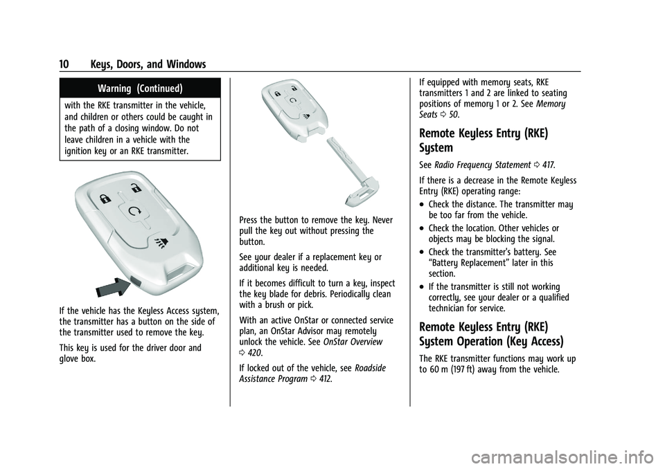 CHEVROLET SILVERADO 2500 2023 User Guide Chevrolet Silverado 2500 HD/3500 HD Owner Manual (GMNA-Localizing-U.
S./Canada/Mexico-15546003) - 2022 - CRC - 5/12/21
10 Keys, Doors, and Windows
Warning (Continued)
with the RKE transmitter in the v CHEVROLET SILVERADO 2500 2023 User Guide Chevrolet Silverado 2500 HD/3500 HD Owner Manual (GMNA-Localizing-U.
S./Canada/Mexico-15546003) - 2022 - CRC - 5/12/21
10 Keys, Doors, and Windows
Warning (Continued)
with the RKE transmitter in the v