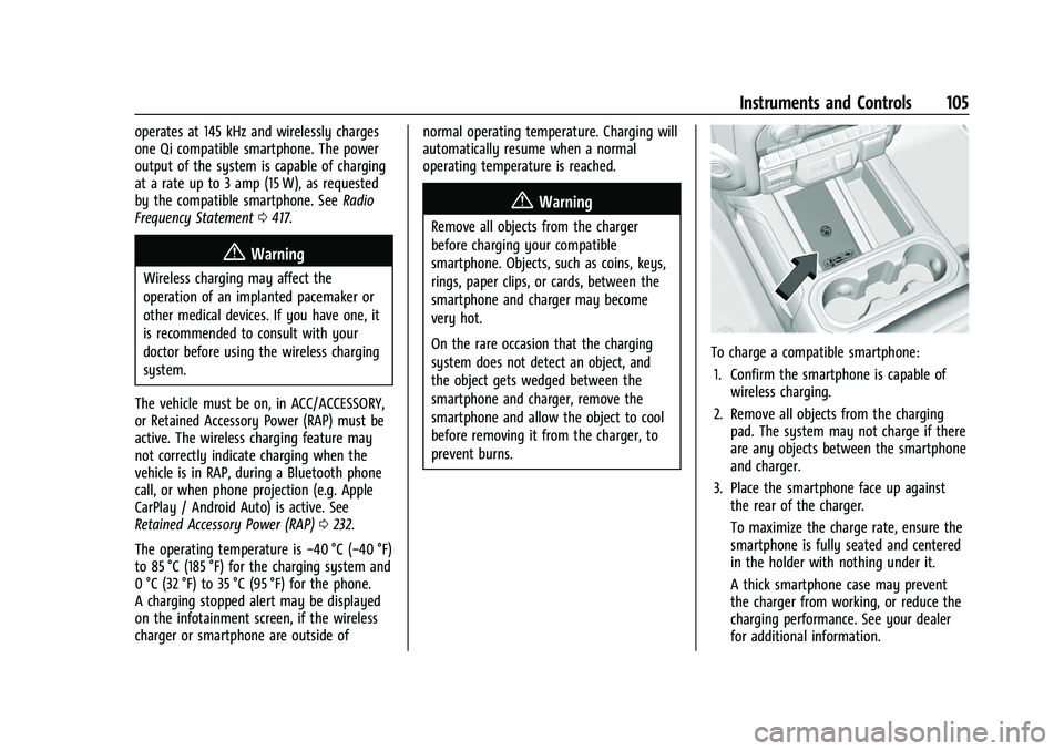 CHEVROLET SILVERADO 2500 2023 Owners Manual Chevrolet Silverado 2500 HD/3500 HD Owner Manual (GMNA-Localizing-U.
S./Canada/Mexico-15546003) - 2022 - CRC - 5/12/21
Instruments and Controls 105
operates at 145 kHz and wirelessly charges
one Qi co CHEVROLET SILVERADO 2500 2023 Owners Manual Chevrolet Silverado 2500 HD/3500 HD Owner Manual (GMNA-Localizing-U.
S./Canada/Mexico-15546003) - 2022 - CRC - 5/12/21
Instruments and Controls 105
operates at 145 kHz and wirelessly charges
one Qi co