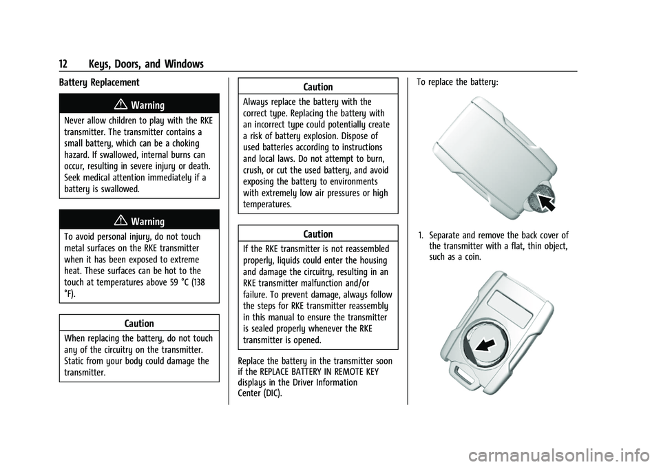 CHEVROLET SILVERADO 2500 2023 User Guide Chevrolet Silverado 2500 HD/3500 HD Owner Manual (GMNA-Localizing-U.
S./Canada/Mexico-15546003) - 2022 - CRC - 5/12/21
12 Keys, Doors, and Windows
Battery Replacement
{Warning
Never allow children to CHEVROLET SILVERADO 2500 2023 User Guide Chevrolet Silverado 2500 HD/3500 HD Owner Manual (GMNA-Localizing-U.
S./Canada/Mexico-15546003) - 2022 - CRC - 5/12/21
12 Keys, Doors, and Windows
Battery Replacement
{Warning
Never allow children to