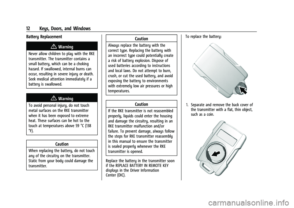 CHEVROLET SILVERADO 2500 2023  Owners Manual Chevrolet Silverado 2500 HD/3500 HD Owner Manual (GMNA-Localizing-U.
S./Canada/Mexico-15546003) - 2022 - CRC - 5/12/21
12 Keys, Doors, and Windows
Battery Replacement
{Warning
Never allow children to 
