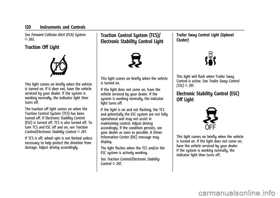 CHEVROLET SILVERADO 2500 2023  Owners Manual Chevrolet Silverado 2500 HD/3500 HD Owner Manual (GMNA-Localizing-U.
S./Canada/Mexico-15546003) - 2022 - CRC - 5/12/21
120 Instruments and Controls
SeeForward Collision Alert (FCA) System
0 263.
Tract