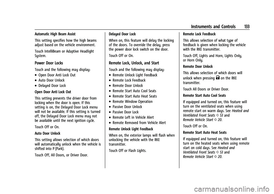 CHEVROLET SILVERADO 2500 2023 Owners Manual Chevrolet Silverado 2500 HD/3500 HD Owner Manual (GMNA-Localizing-U.
S./Canada/Mexico-15546003) - 2022 - CRC - 5/12/21
Instruments and Controls 133
Automatic High Beam Assist
This setting specifies ho CHEVROLET SILVERADO 2500 2023 Owners Manual Chevrolet Silverado 2500 HD/3500 HD Owner Manual (GMNA-Localizing-U.
S./Canada/Mexico-15546003) - 2022 - CRC - 5/12/21
Instruments and Controls 133
Automatic High Beam Assist
This setting specifies ho