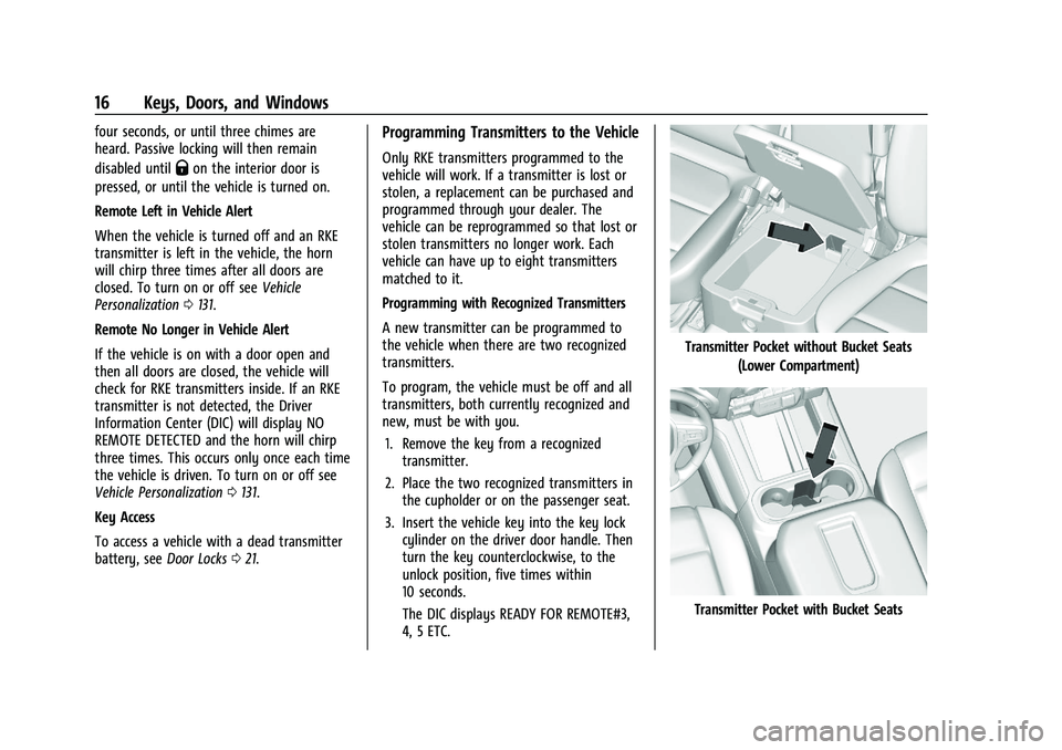 CHEVROLET SILVERADO 2500 2023 User Guide Chevrolet Silverado 2500 HD/3500 HD Owner Manual (GMNA-Localizing-U.
S./Canada/Mexico-15546003) - 2022 - CRC - 5/12/21
16 Keys, Doors, and Windows
four seconds, or until three chimes are
heard. Passiv CHEVROLET SILVERADO 2500 2023 User Guide Chevrolet Silverado 2500 HD/3500 HD Owner Manual (GMNA-Localizing-U.
S./Canada/Mexico-15546003) - 2022 - CRC - 5/12/21
16 Keys, Doors, and Windows
four seconds, or until three chimes are
heard. Passiv