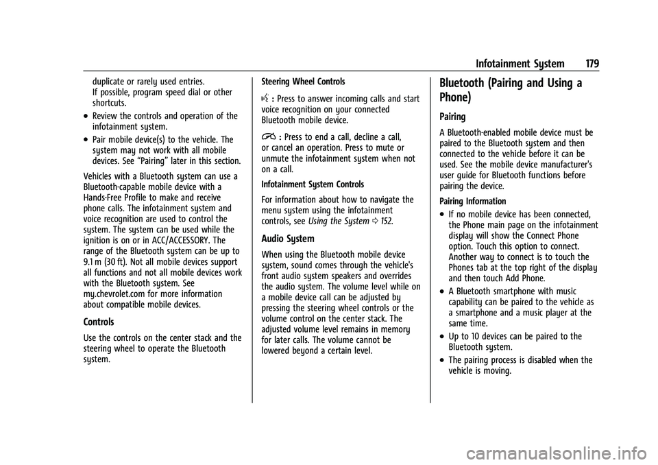 CHEVROLET SILVERADO 2500 2023  Owners Manual Chevrolet Silverado 2500 HD/3500 HD Owner Manual (GMNA-Localizing-U.
S./Canada/Mexico-15546003) - 2022 - CRC - 5/5/21
Infotainment System 179
duplicate or rarely used entries.
If possible, program spe