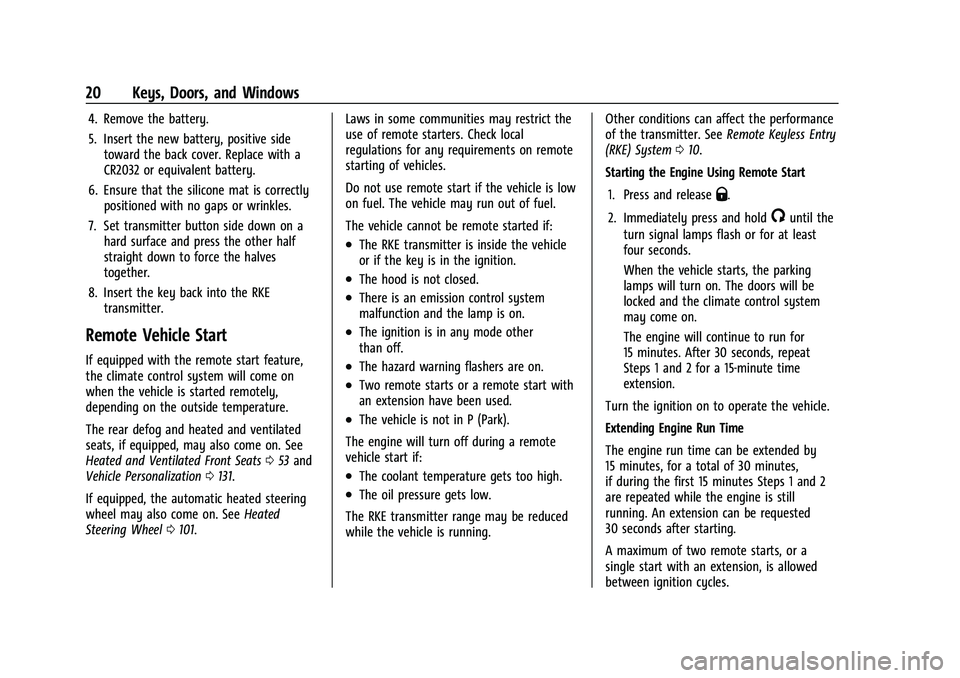CHEVROLET SILVERADO 2500 2023 Owners Manual Chevrolet Silverado 2500 HD/3500 HD Owner Manual (GMNA-Localizing-U.
S./Canada/Mexico-15546003) - 2022 - CRC - 5/12/21
20 Keys, Doors, and Windows
4. Remove the battery.
5. Insert the new battery, pos CHEVROLET SILVERADO 2500 2023 Owners Manual Chevrolet Silverado 2500 HD/3500 HD Owner Manual (GMNA-Localizing-U.
S./Canada/Mexico-15546003) - 2022 - CRC - 5/12/21
20 Keys, Doors, and Windows
4. Remove the battery.
5. Insert the new battery, pos