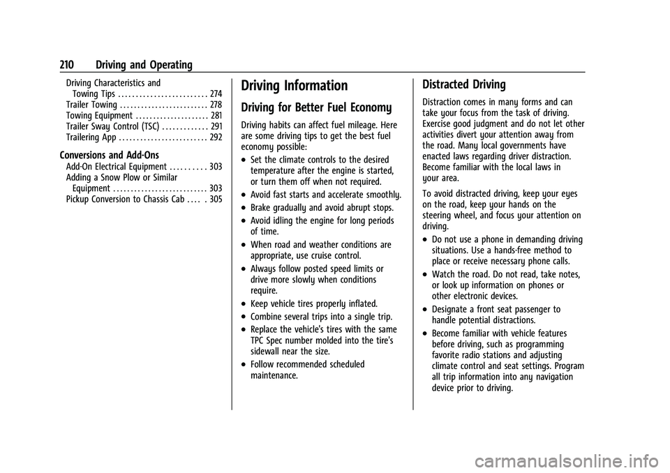 CHEVROLET SILVERADO 2500 2023 Owners Manual Chevrolet Silverado 2500 HD/3500 HD Owner Manual (GMNA-Localizing-U.
S./Canada/Mexico-15546003) - 2022 - CRC - 5/5/21
210 Driving and Operating
Driving Characteristics andTowing Tips . . . . . . . . . CHEVROLET SILVERADO 2500 2023 Owners Manual Chevrolet Silverado 2500 HD/3500 HD Owner Manual (GMNA-Localizing-U.
S./Canada/Mexico-15546003) - 2022 - CRC - 5/5/21
210 Driving and Operating
Driving Characteristics andTowing Tips . . . . . . . . .