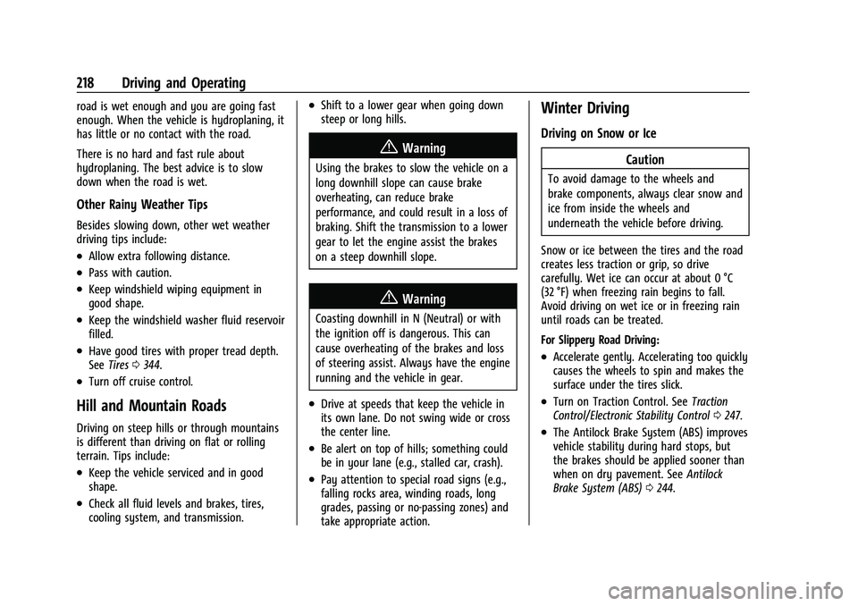 CHEVROLET SILVERADO 2500 2023  Owners Manual Chevrolet Silverado 2500 HD/3500 HD Owner Manual (GMNA-Localizing-U.
S./Canada/Mexico-15546003) - 2022 - CRC - 5/5/21
218 Driving and Operating
road is wet enough and you are going fast
enough. When t