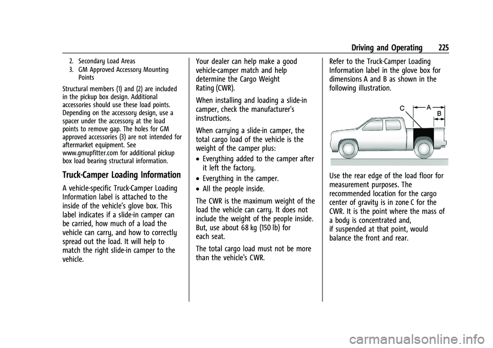 CHEVROLET SILVERADO 2500 2023  Owners Manual Chevrolet Silverado 2500 HD/3500 HD Owner Manual (GMNA-Localizing-U.
S./Canada/Mexico-15546003) - 2022 - CRC - 5/5/21
Driving and Operating 225
2. Secondary Load Areas
3. GM Approved Accessory Mountin