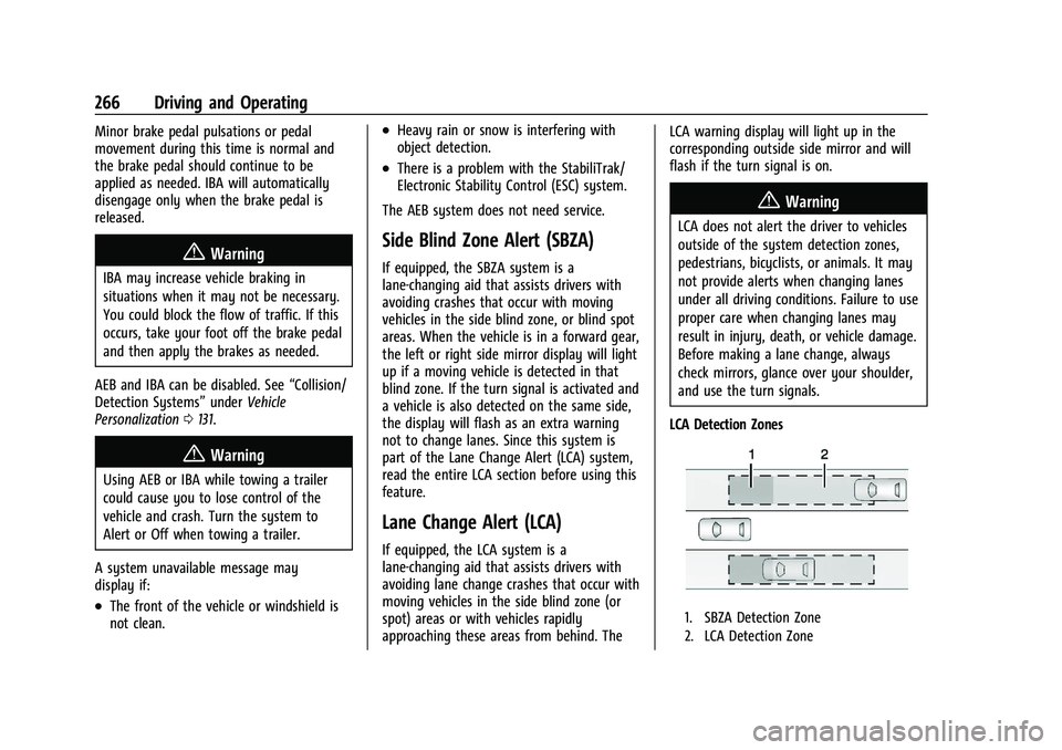 CHEVROLET SILVERADO 2500 2023 Owners Manual Chevrolet Silverado 2500 HD/3500 HD Owner Manual (GMNA-Localizing-U.
S./Canada/Mexico-15546003) - 2022 - CRC - 5/5/21
266 Driving and Operating
Minor brake pedal pulsations or pedal
movement during th CHEVROLET SILVERADO 2500 2023 Owners Manual Chevrolet Silverado 2500 HD/3500 HD Owner Manual (GMNA-Localizing-U.
S./Canada/Mexico-15546003) - 2022 - CRC - 5/5/21
266 Driving and Operating
Minor brake pedal pulsations or pedal
movement during th