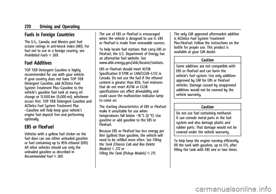 CHEVROLET SILVERADO 2500 2023  Owners Manual Chevrolet Silverado 2500 HD/3500 HD Owner Manual (GMNA-Localizing-U.
S./Canada/Mexico-15546003) - 2022 - CRC - 5/5/21
270 Driving and Operating
Fuels in Foreign Countries
The U.S., Canada, and Mexico 