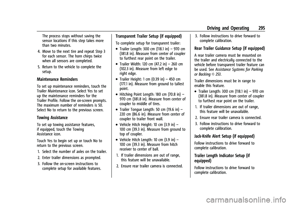 CHEVROLET SILVERADO 2500 2023  Owners Manual Chevrolet Silverado 2500 HD/3500 HD Owner Manual (GMNA-Localizing-U.
S./Canada/Mexico-15546003) - 2022 - CRC - 5/5/21
Driving and Operating 295
The process stops without saving the
sensor locations if