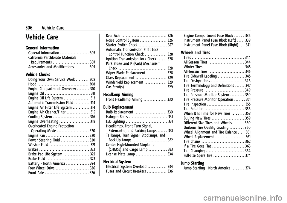 CHEVROLET SILVERADO 2500 2023 Owners Manual Chevrolet Silverado 2500 HD/3500 HD Owner Manual (GMNA-Localizing-U.
S./Canada/Mexico-15546003) - 2022 - CRC - 5/5/21
306 Vehicle Care
Vehicle Care
General Information
General Information . . . . . . CHEVROLET SILVERADO 2500 2023 Owners Manual Chevrolet Silverado 2500 HD/3500 HD Owner Manual (GMNA-Localizing-U.
S./Canada/Mexico-15546003) - 2022 - CRC - 5/5/21
306 Vehicle Care
Vehicle Care
General Information
General Information . . . . . .