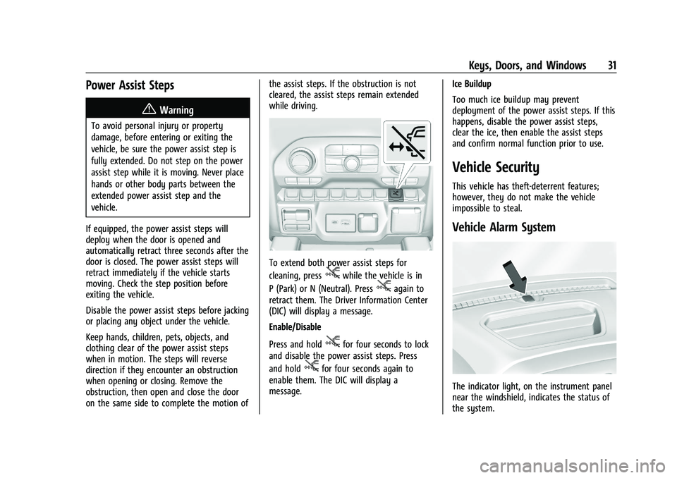 CHEVROLET SILVERADO 2500 2023  Owners Manual Chevrolet Silverado 2500 HD/3500 HD Owner Manual (GMNA-Localizing-U.
S./Canada/Mexico-15546003) - 2022 - CRC - 5/12/21
Keys, Doors, and Windows 31
Power Assist Steps
{Warning
To avoid personal injury 