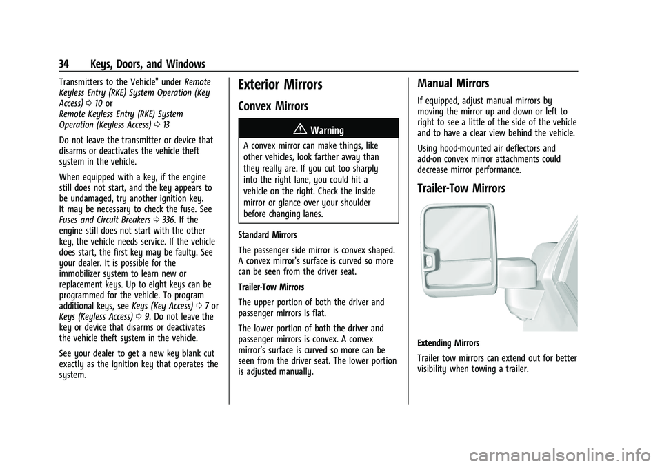 CHEVROLET SILVERADO 2500 2023 Owners Guide Chevrolet Silverado 2500 HD/3500 HD Owner Manual (GMNA-Localizing-U.
S./Canada/Mexico-15546003) - 2022 - CRC - 5/12/21
34 Keys, Doors, and Windows
Transmitters to the Vehicle" underRemote
Keyless CHEVROLET SILVERADO 2500 2023 Owners Guide Chevrolet Silverado 2500 HD/3500 HD Owner Manual (GMNA-Localizing-U.
S./Canada/Mexico-15546003) - 2022 - CRC - 5/12/21
34 Keys, Doors, and Windows
Transmitters to the Vehicle" underRemote
Keyless