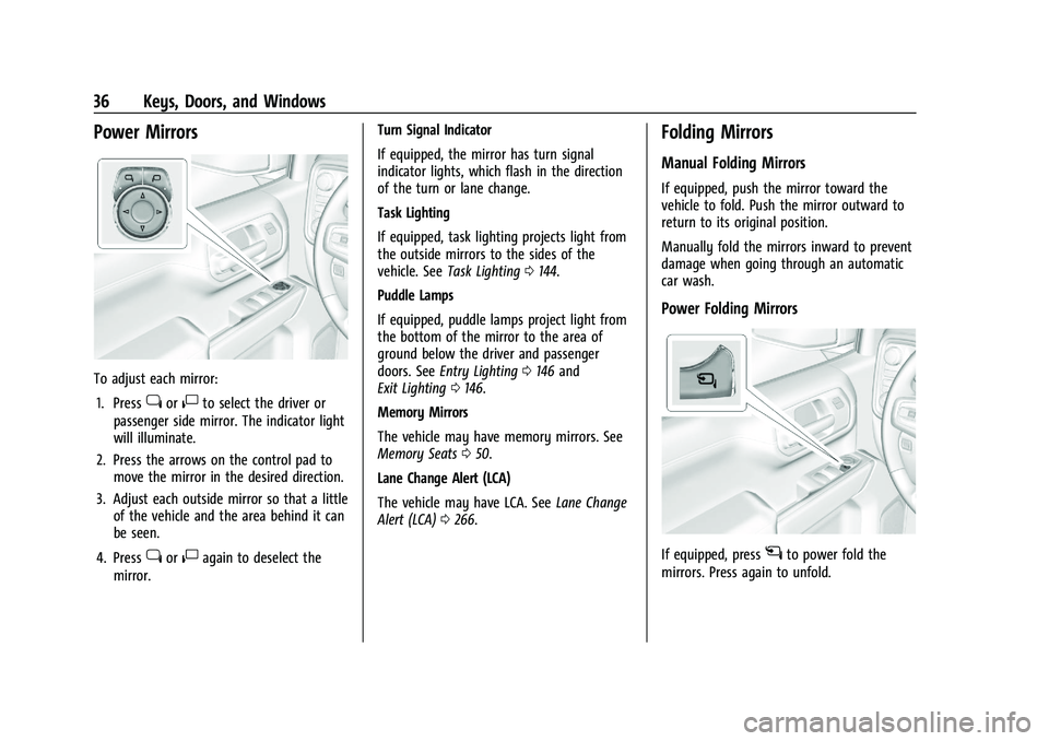 CHEVROLET SILVERADO 2500 2023 Owners Guide Chevrolet Silverado 2500 HD/3500 HD Owner Manual (GMNA-Localizing-U.
S./Canada/Mexico-15546003) - 2022 - CRC - 5/12/21
36 Keys, Doors, and Windows
Power Mirrors
To adjust each mirror:1. Press
jor|to s CHEVROLET SILVERADO 2500 2023 Owners Guide Chevrolet Silverado 2500 HD/3500 HD Owner Manual (GMNA-Localizing-U.
S./Canada/Mexico-15546003) - 2022 - CRC - 5/12/21
36 Keys, Doors, and Windows
Power Mirrors
To adjust each mirror:1. Press
jor|to s