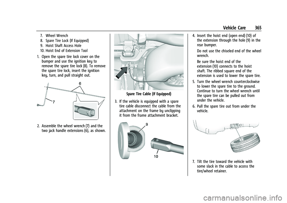 CHEVROLET SILVERADO 2500 2023 Owners Manual Chevrolet Silverado 2500 HD/3500 HD Owner Manual (GMNA-Localizing-U.
S./Canada/Mexico-15546003) - 2022 - CRC - 5/5/21
Vehicle Care 365
7. Wheel Wrench
8. Spare Tire Lock (If Equipped)
9. Hoist Shaft A CHEVROLET SILVERADO 2500 2023 Owners Manual Chevrolet Silverado 2500 HD/3500 HD Owner Manual (GMNA-Localizing-U.
S./Canada/Mexico-15546003) - 2022 - CRC - 5/5/21
Vehicle Care 365
7. Wheel Wrench
8. Spare Tire Lock (If Equipped)
9. Hoist Shaft A