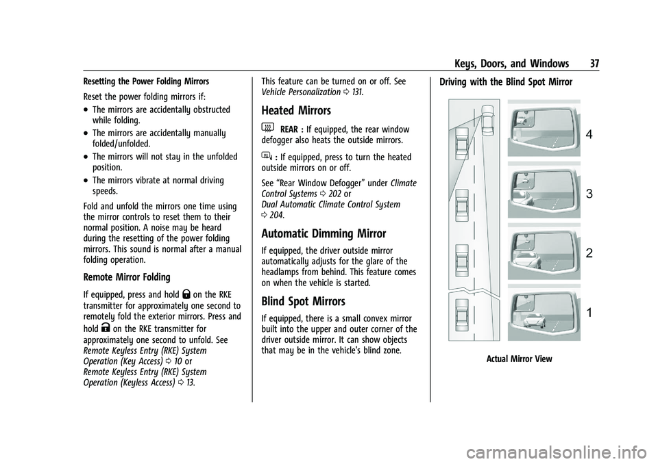 CHEVROLET SILVERADO 2500 2023  Owners Manual Chevrolet Silverado 2500 HD/3500 HD Owner Manual (GMNA-Localizing-U.
S./Canada/Mexico-15546003) - 2022 - CRC - 5/12/21
Keys, Doors, and Windows 37
Resetting the Power Folding Mirrors
Reset the power f