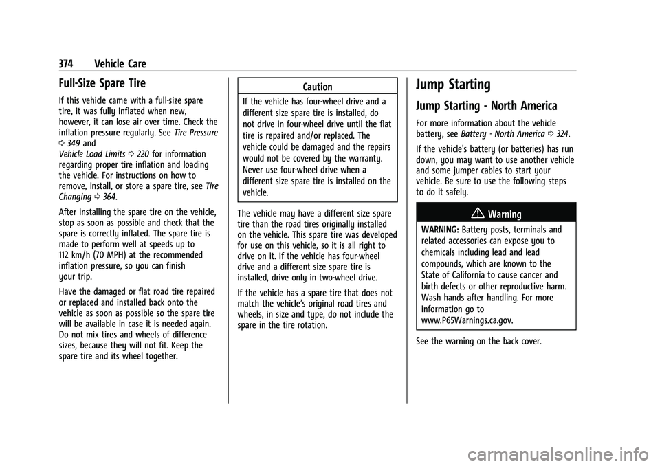 CHEVROLET SILVERADO 2500 2023  Owners Manual Chevrolet Silverado 2500 HD/3500 HD Owner Manual (GMNA-Localizing-U.
S./Canada/Mexico-15546003) - 2022 - CRC - 5/5/21
374 Vehicle Care
Full-Size Spare Tire
If this vehicle came with a full-size spare
