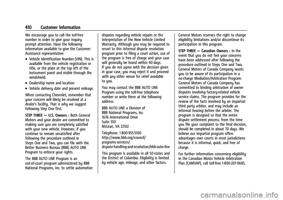 CHEVROLET SILVERADO 2500 2023 Owners Manual Chevrolet Silverado 2500 HD/3500 HD Owner Manual (GMNA-Localizing-U.
S./Canada/Mexico-15546003) - 2022 - CRC - 5/5/21
410 Customer Information
We encourage you to call the toll-free
number in order to CHEVROLET SILVERADO 2500 2023 Owners Manual Chevrolet Silverado 2500 HD/3500 HD Owner Manual (GMNA-Localizing-U.
S./Canada/Mexico-15546003) - 2022 - CRC - 5/5/21
410 Customer Information
We encourage you to call the toll-free
number in order to