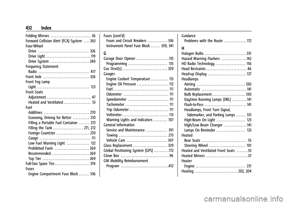 CHEVROLET SILVERADO 2500 2023  Owners Manual Chevrolet Silverado 2500 HD/3500 HD Owner Manual (GMNA-Localizing-U.
S./Canada/Mexico-15546003) - 2022 - CRC - 5/5/21
432 Index
Folding Mirrors . . . . . . . . . . . . . . . . . . . . . . . . . . . 36