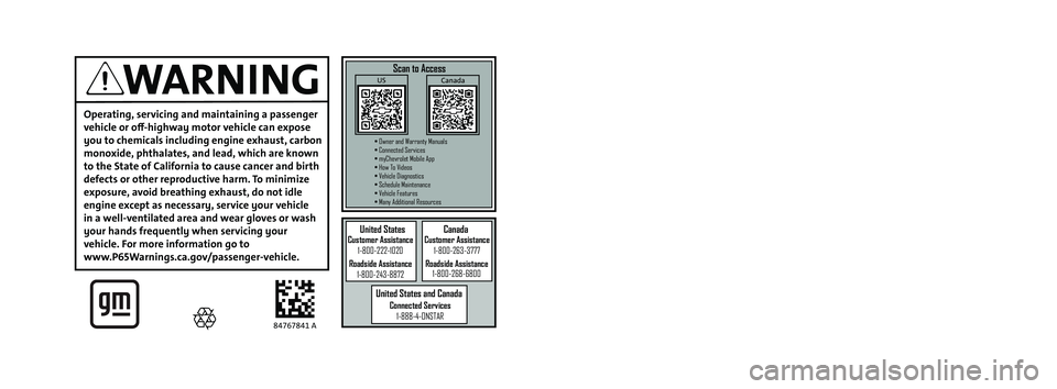 CHEVROLET SILVERADO 2500 2023 Owners Manual Silverado
2500 HD/3500 HD Owner’s Manual
20222022 Silverado 2500 HD/3500 HD
Operating, servicing and maintaining a passenger
vehicle or of-highway motor vehicle can expose
you to chemicals inclu CHEVROLET SILVERADO 2500 2023 Owners Manual Silverado
2500 HD/3500 HD Owner’s Manual
20222022 Silverado 2500 HD/3500 HD
Operating, servicing and maintaining a passenger
vehicle or of-highway motor vehicle can expose
you to chemicals inclu
