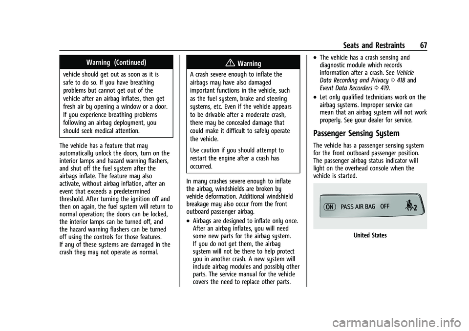 CHEVROLET SILVERADO 2500 2023  Owners Manual Chevrolet Silverado 2500 HD/3500 HD Owner Manual (GMNA-Localizing-U.
S./Canada/Mexico-15546003) - 2022 - CRC - 5/5/21
Seats and Restraints 67
Warning (Continued)
vehicle should get out as soon as it i