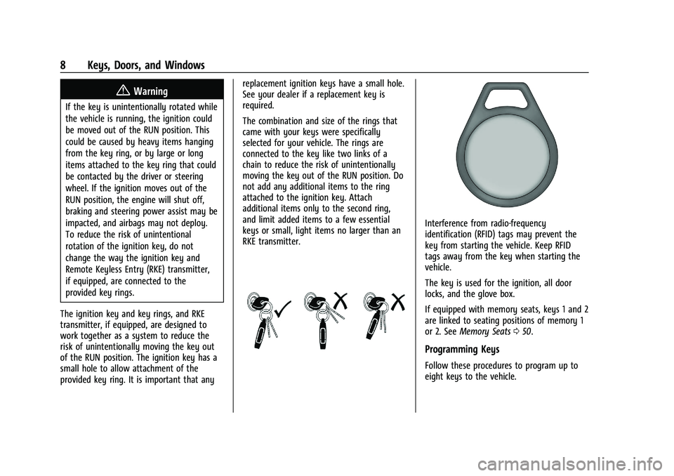 CHEVROLET SILVERADO 2500 2023  Owners Manual Chevrolet Silverado 2500 HD/3500 HD Owner Manual (GMNA-Localizing-U.
S./Canada/Mexico-15546003) - 2022 - CRC - 5/12/21
8 Keys, Doors, and Windows
{Warning
If the key is unintentionally rotated while
t