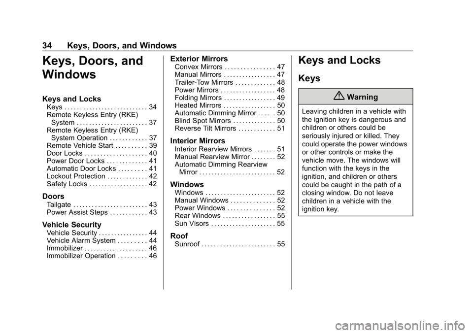 CHEVROLET SILVERADO 1500 Z71 2018  Owners Manual Chevrolet Silverado Owner Manual (GMNA-Localizing-U.S./Canada/Mexico-
11349200) - 2018 - CRC - 2/27/18
34 Keys, Doors, and Windows
Keys, Doors, and
Windows
Keys and Locks
Keys . . . . . . . . . . . . 