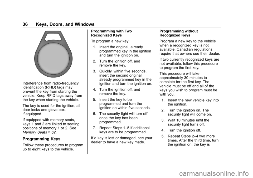 CHEVROLET SILVERADO 1500 Z71 2018  Owners Manual Chevrolet Silverado Owner Manual (GMNA-Localizing-U.S./Canada/Mexico-
11349200) - 2018 - CRC - 2/27/18
36 Keys, Doors, and Windows
Interference from radio-frequency
identification (RFID) tags may
prev