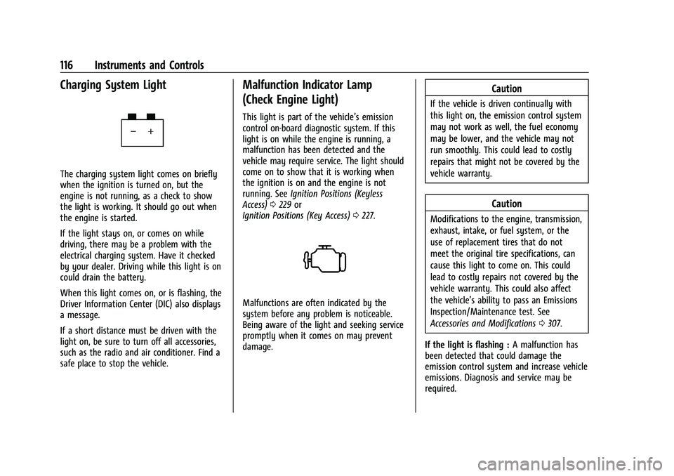 CHEVROLET SILVERADO 2500 2022  Owners Manual Chevrolet Silverado 2500 HD/3500 HD Owner Manual (GMNA-Localizing-U.
S./Canada/Mexico-15546003) - 2022 - CRC - 5/12/21
116 Instruments and Controls
Charging System Light
The charging system light come