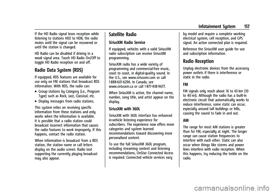 CHEVROLET SILVERADO 2500 2022  Owners Manual Chevrolet Silverado 2500 HD/3500 HD Owner Manual (GMNA-Localizing-U.
S./Canada/Mexico-15546003) - 2022 - CRC - 5/5/21
Infotainment System 157
If the HD Radio signal loses reception while
listening to 