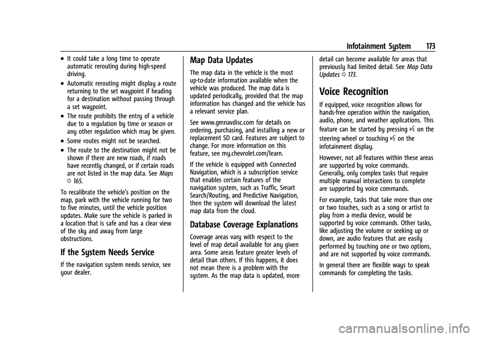 CHEVROLET SILVERADO 2500 2022  Owners Manual Chevrolet Silverado 2500 HD/3500 HD Owner Manual (GMNA-Localizing-U.
S./Canada/Mexico-15546003) - 2022 - CRC - 5/5/21
Infotainment System 173
.It could take a long time to operate
automatic rerouting 