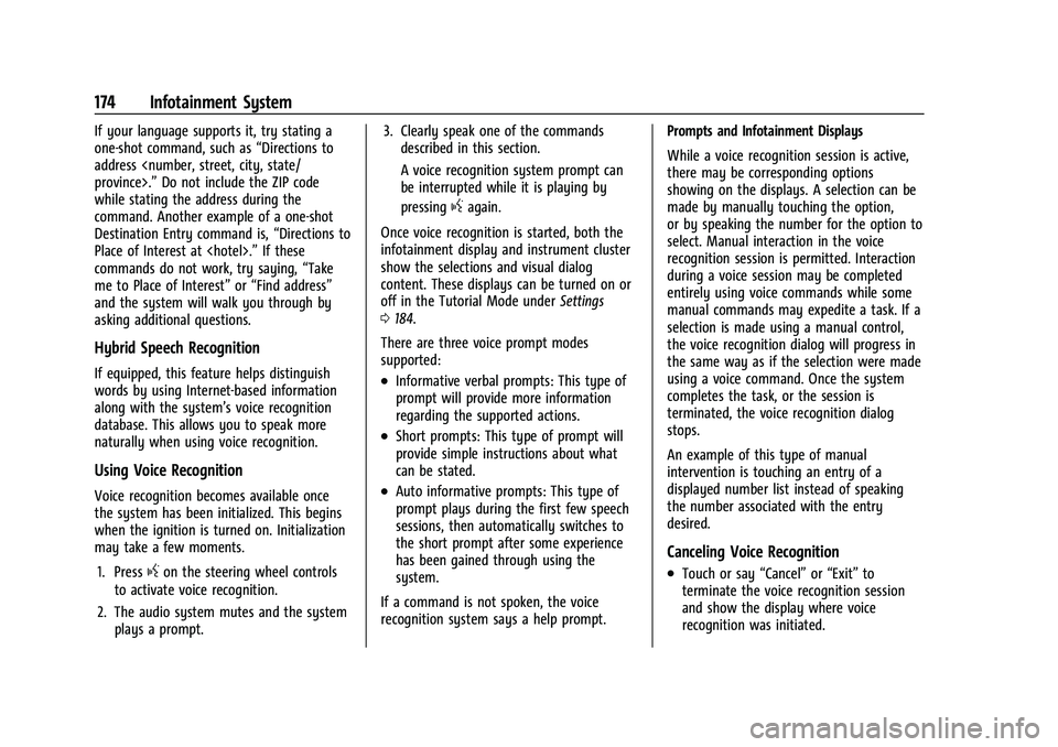 CHEVROLET SILVERADO 2500 2022  Owners Manual Chevrolet Silverado 2500 HD/3500 HD Owner Manual (GMNA-Localizing-U.
S./Canada/Mexico-15546003) - 2022 - CRC - 5/5/21
174 Infotainment System
If your language supports it, try stating a
one-shot comma