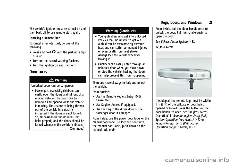 CHEVROLET SILVERADO 2500 2022  Owners Manual Chevrolet Silverado 2500 HD/3500 HD Owner Manual (GMNA-Localizing-U.
S./Canada/Mexico-15546003) - 2022 - CRC - 5/12/21
Keys, Doors, and Windows 21
The vehicle's ignition must be turned on and
then