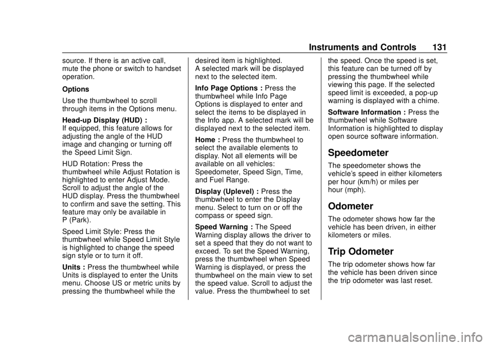 CHEVROLET SILVERADO 2500 2020 Owners Manual Chevrolet Silverado Owner Manual (GMNA-Localizing-U.S./Canada/Mexico-
13337620) - 2020 - CRC - 4/2/19
Instruments and Controls 131
source. If there is an active call,
mute the phone or switch to hands CHEVROLET SILVERADO 2500 2020 Owners Manual Chevrolet Silverado Owner Manual (GMNA-Localizing-U.S./Canada/Mexico-
13337620) - 2020 - CRC - 4/2/19
Instruments and Controls 131
source. If there is an active call,
mute the phone or switch to hands