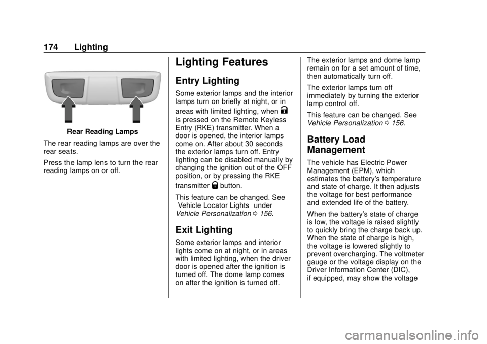 CHEVROLET SILVERADO 2500 2020 Owners Manual Chevrolet Silverado Owner Manual (GMNA-Localizing-U.S./Canada/Mexico-
13337620) - 2020 - CRC - 4/2/19
174 Lighting
Rear Reading Lamps
The rear reading lamps are over the
rear seats.
Press the lamp len CHEVROLET SILVERADO 2500 2020 Owners Manual Chevrolet Silverado Owner Manual (GMNA-Localizing-U.S./Canada/Mexico-
13337620) - 2020 - CRC - 4/2/19
174 Lighting
Rear Reading Lamps
The rear reading lamps are over the
rear seats.
Press the lamp len
