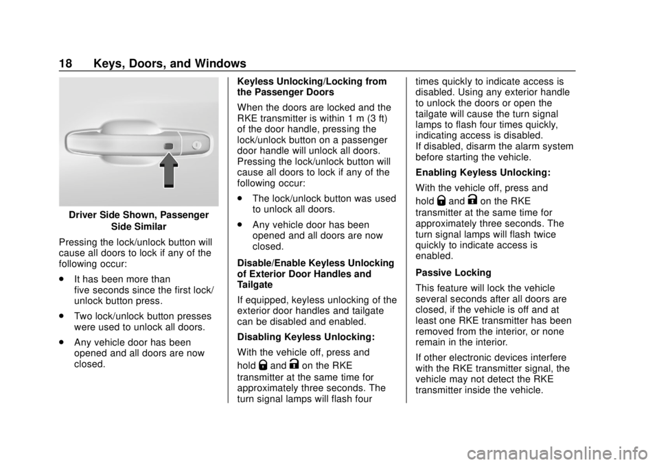 CHEVROLET SILVERADO 2500 2020 User Guide Chevrolet Silverado Owner Manual (GMNA-Localizing-U.S./Canada/Mexico-
13337620) - 2020 - CRC - 4/2/19
18 Keys, Doors, and Windows
Driver Side Shown, PassengerSide Similar
Pressing the lock/unlock butt CHEVROLET SILVERADO 2500 2020 User Guide Chevrolet Silverado Owner Manual (GMNA-Localizing-U.S./Canada/Mexico-
13337620) - 2020 - CRC - 4/2/19
18 Keys, Doors, and Windows
Driver Side Shown, PassengerSide Similar
Pressing the lock/unlock butt