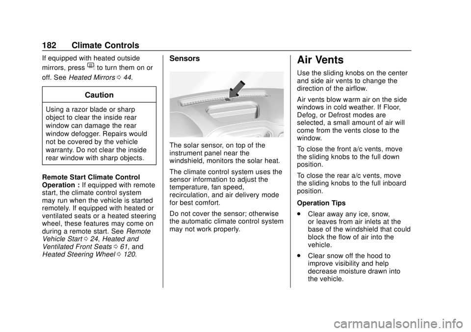 CHEVROLET SILVERADO 2500 2020 Owners Manual Chevrolet Silverado Owner Manual (GMNA-Localizing-U.S./Canada/Mexico-
13337620) - 2020 - CRC - 4/2/19
182 Climate Controls
If equipped with heated outside
mirrors, press
fto turn them on or
off. See H CHEVROLET SILVERADO 2500 2020 Owners Manual Chevrolet Silverado Owner Manual (GMNA-Localizing-U.S./Canada/Mexico-
13337620) - 2020 - CRC - 4/2/19
182 Climate Controls
If equipped with heated outside
mirrors, press
fto turn them on or
off. See H